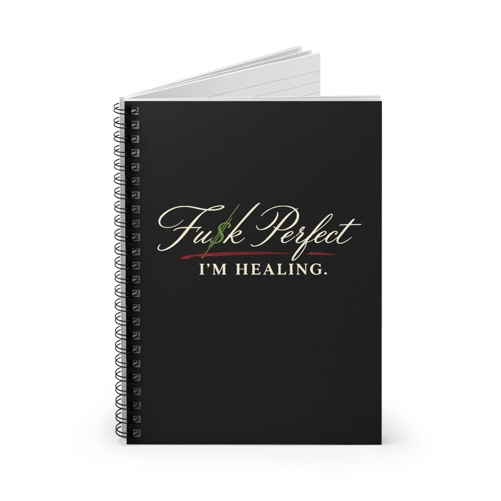 FU$K PERFECT | I'm Healing Spiral Notebook