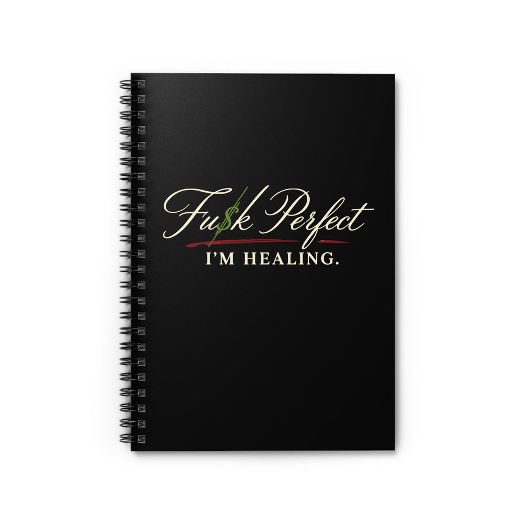 FU$K PERFECT | I'm Healing Spiral Notebook