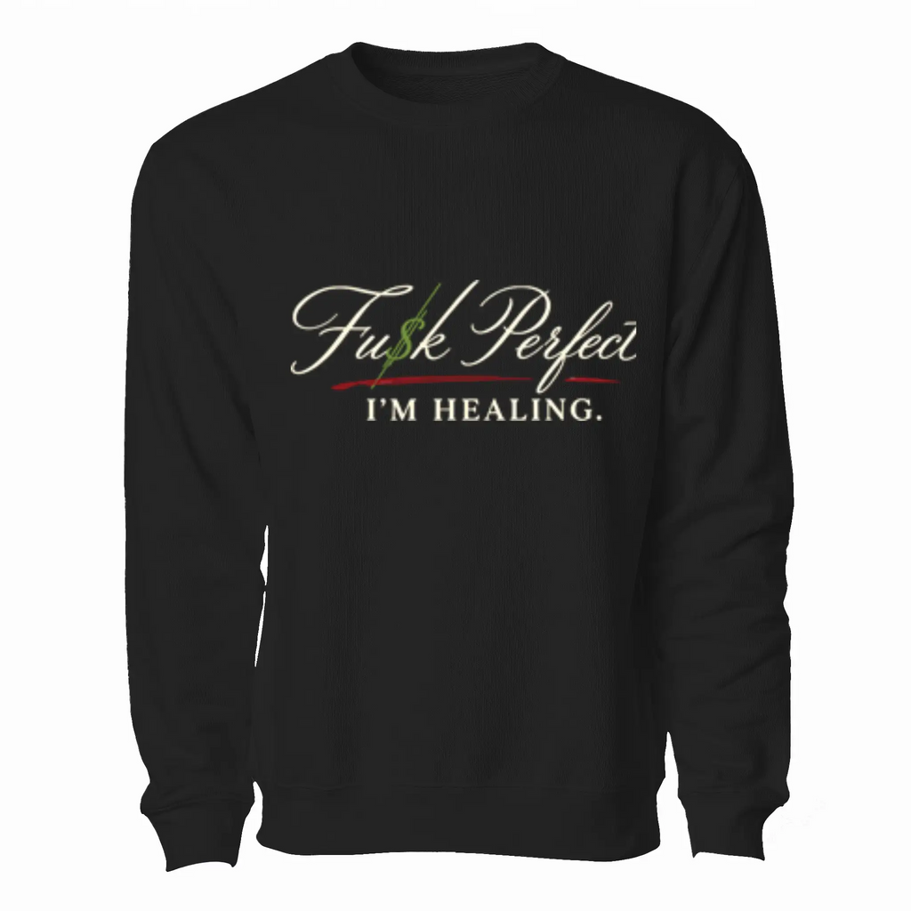 I 39 m Healing Unisex Sweatshirt