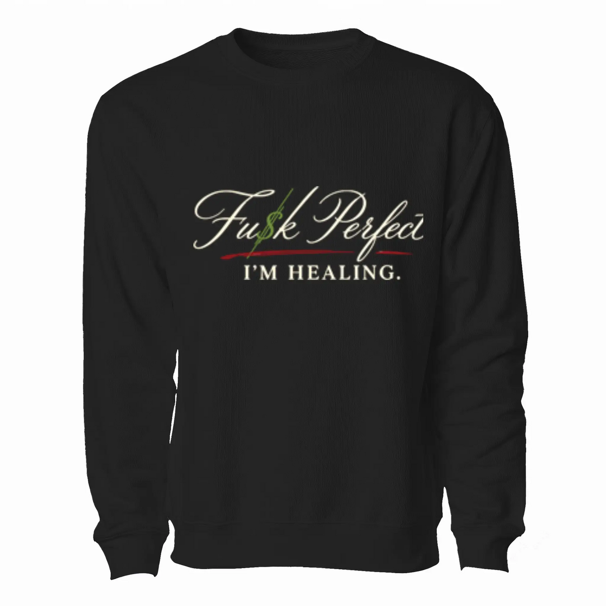 I 39 m Healing Unisex Sweatshirt