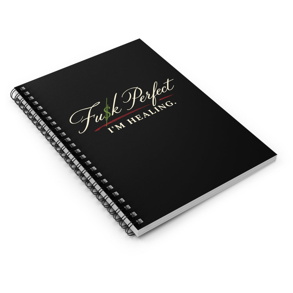 FU$K PERFECT | I'm Healing Spiral Notebook
