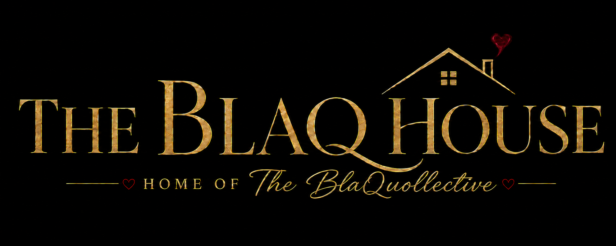 The BlaQ House